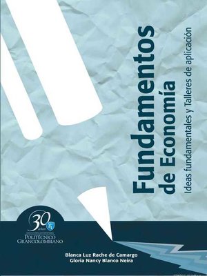 cover image of Fundamentos de economía. Ideas fundamentales y talleres de aplicación